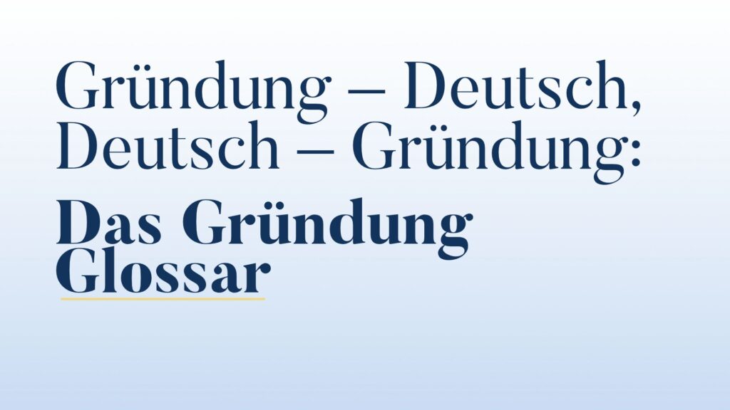 Gründung Glossar