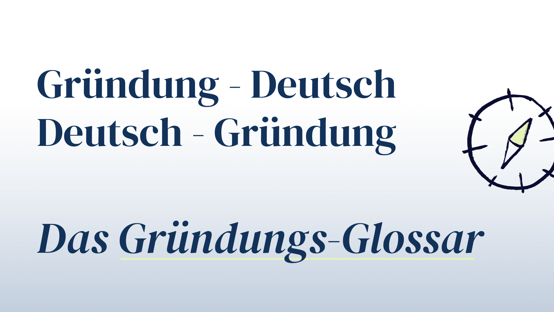 Du betrachtest gerade Das Gründung Glossar