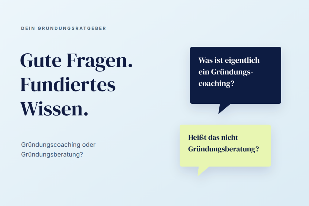 Gründungscoaching oder Gründungsberatung